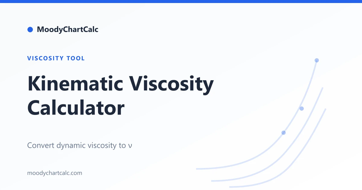 Kinematic Viscosity Calculator — MoodyChartCalc