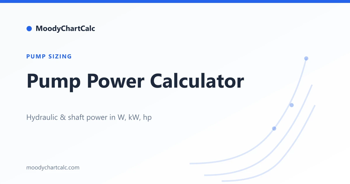 Pump Power Calculator — MoodyChartCalc